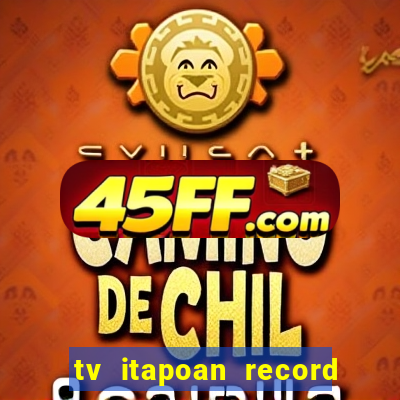 tv itapoan record bahia ao vivo
